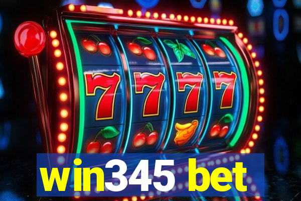 win345 bet